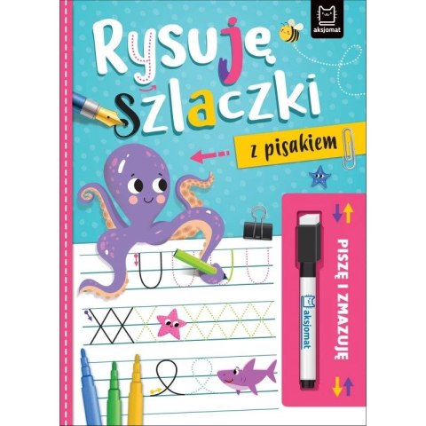 Książka dla dzieci Aksjomat Piszę i zmazuję. Rysuję szlaczki z pisakiem Książka dla dzieci Aksjomat Piszę i zmazuję. Rysuję szlaczki z pisakiem
