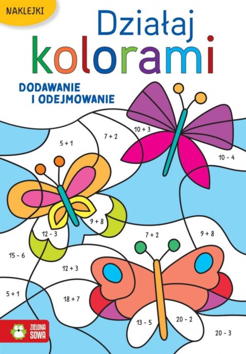 Książeczka edukacyjna Zielona Sowa Działaj kolorami. Dodawanie i odejmowanie