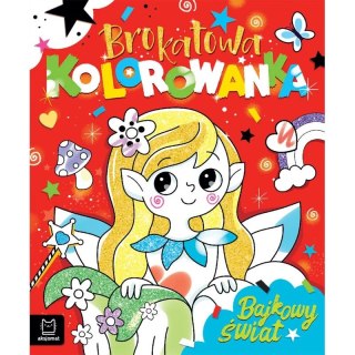 Książka dla dzieci Aksjomat Brokatowa kolorowanka. Bajkowy świat